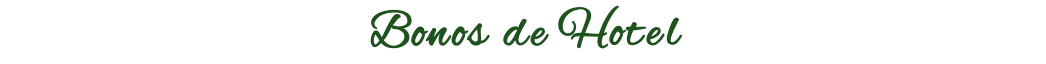 Bo n  o s  d  e  Ho t  e  l