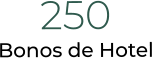 250Bonos de Hotel