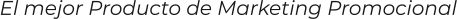 El mejor Producto de Marketing Promocional